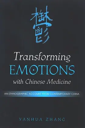 Zhang |  Transforming Emotions with Chinese Medicine | eBook | Sack Fachmedien