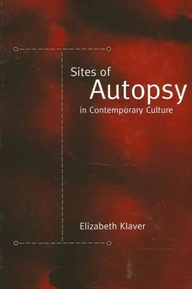 Klaver |  Sites of Autopsy in Contemporary Culture | eBook | Sack Fachmedien