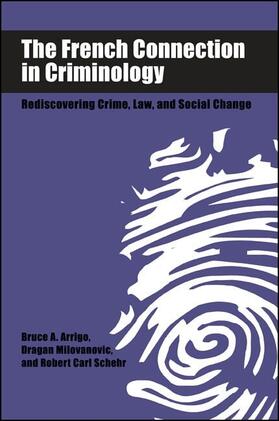 Arrigo / Milovanovic / Schehr | The French Connection in Criminology | E-Book | sack.de