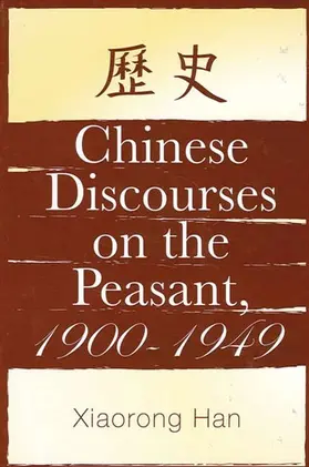 Han |  Chinese Discourses on the Peasant, 1900-1949 | eBook | Sack Fachmedien