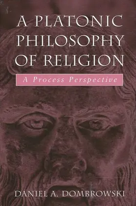 Dombrowski |  A Platonic Philosophy of Religion | eBook | Sack Fachmedien