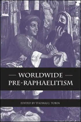 Tobin |  Worldwide Pre-Raphaelitism | eBook | Sack Fachmedien