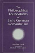 Frank |  The Philosophical Foundations of Early German Romanticism | eBook | Sack Fachmedien