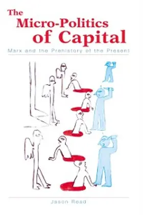 Read |  The Micro-Politics of Capital | eBook | Sack Fachmedien