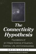Laszlo |  The Connectivity Hypothesis | eBook | Sack Fachmedien
