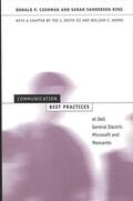 Cushman / King |  Communication Best Practices at Dell, General Electric, Microsoft, and Monsanto | eBook | Sack Fachmedien