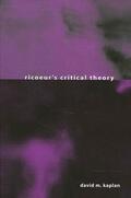 Kaplan |  Ricoeur's Critical Theory | eBook | Sack Fachmedien