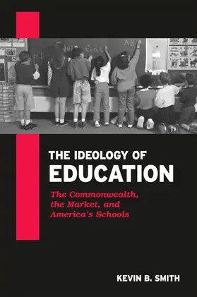 Smith |  The Ideology of Education | eBook | Sack Fachmedien
