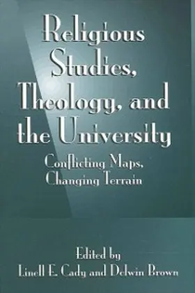 Cady / Brown |  Religious Studies, Theology, and the University | eBook | Sack Fachmedien