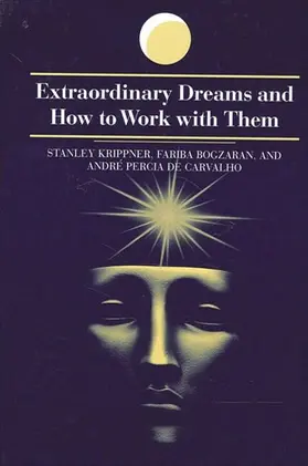 Krippner / Bogzaran / de Carvalho |  Extraordinary Dreams and How to Work with Them | eBook | Sack Fachmedien