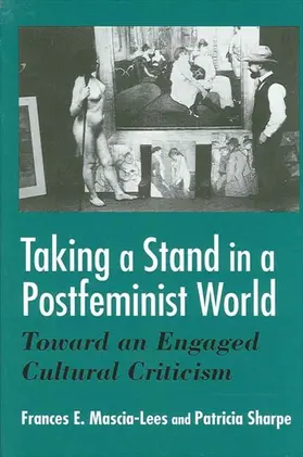 Mascia-Lees / Sharpe |  Taking a Stand in a Postfeminist World | eBook | Sack Fachmedien