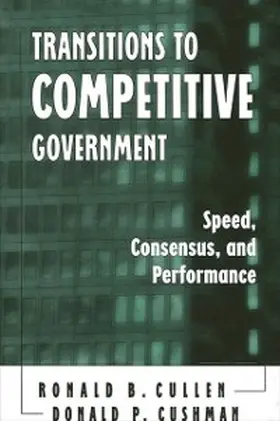 Cullen / Cushman |  Transitions to Competitive Government | eBook | Sack Fachmedien