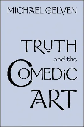 Gelven |  Truth and the Comedic Art | eBook | Sack Fachmedien