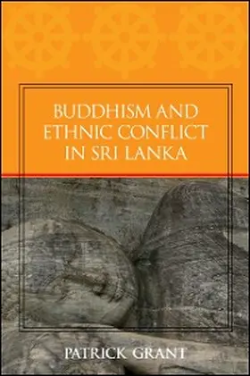 Grant |  Buddhism and Ethnic Conflict in Sri Lanka | eBook | Sack Fachmedien