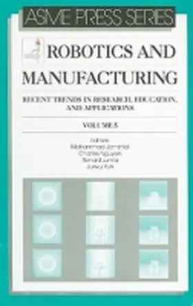 Jamshidi / Nguyen / Lumia |  Robotics and Manufacturing | Buch |  Sack Fachmedien