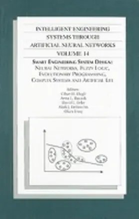 Dagli / Buczak / Enke |  Intelligent Engineering Systems Through Artificial Neural Networks, Volume 14 | Buch |  Sack Fachmedien