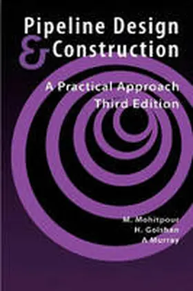 Mohitpour |  Pipeline Design & Construction - 3rd Edition | Buch |  Sack Fachmedien