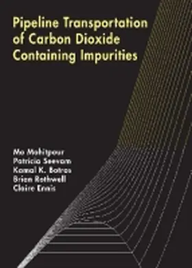 Mohitpour / Seevam / Botros |  Pipeline Transportation of Carbon Dioxide Containing Impurities | Buch |  Sack Fachmedien