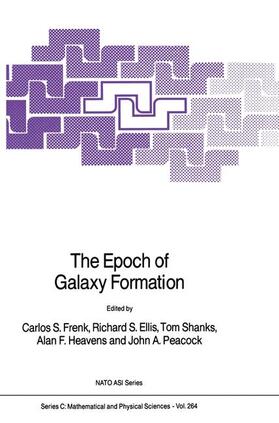 Frenk / Ellis / Shanks | The Epoch of Galaxy Formation | Buch | 978-0-7923-0148-6 | sack.de