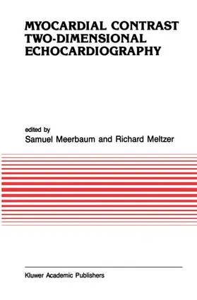 Meltzer / Meerbaum |  Myocardial Contrast Two-dimensional Echocardiography | Buch |  Sack Fachmedien
