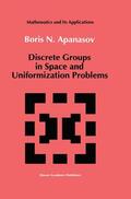 Apanasov |  Discrete Groups in Space and Uniformization Problems | Buch |  Sack Fachmedien