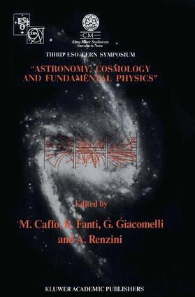 Caffo / Fanti / Giacomelli |  Astronomy, Cosmology and Fundamental Physics | Buch |  Sack Fachmedien