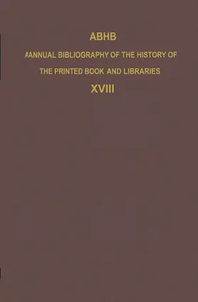 Vervliet |  ABHB Annual Bibliography of the History of the Printed Book and Libraries | Buch |  Sack Fachmedien