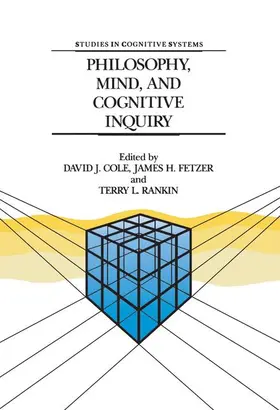 Cole / Rankin / Fetzer |  Philosophy, Mind, and Cognitive Inquiry | Buch |  Sack Fachmedien