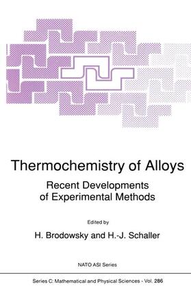 Brodowsky / Schaller | Thermochemistry of Alloys | Buch | 978-0-7923-0434-0 | sack.de