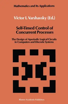 Varshavsky |  Self-Timed Control of Concurrent Processes | Buch |  Sack Fachmedien