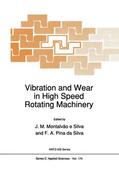 Pina da Silva / Montalvão e Silva |  Vibration and Wear in High Speed Rotating Machinery | Buch |  Sack Fachmedien