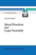 Sadurski |  Moral Pluralism and Legal Neutrality | Buch |  Sack Fachmedien