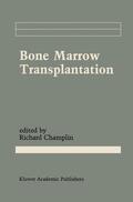 Champlin M.D. |  Bone Marrow Transplantation | Buch |  Sack Fachmedien