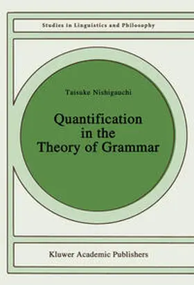 Nishigauchi |  Quantification in the Theory of Grammar | Buch |  Sack Fachmedien