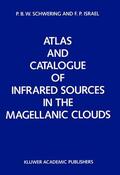 Schwering / Israël |  Atlas and Catalogue of Infrared Sources in the Magellanic Clouds | Buch |  Sack Fachmedien