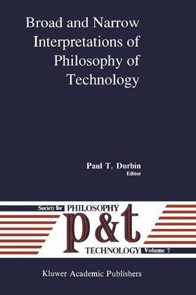 Durbin |  Broad and Narrow Interpretations of Philosophy of Technology | Buch |  Sack Fachmedien