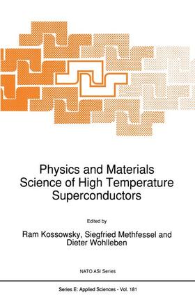 Kossowsky / Methfessel / Wohlleben |  Physics and Materials Science of High Temperature Superconductors | Buch |  Sack Fachmedien