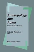 Rubinstein |  Anthropology and Aging | Buch |  Sack Fachmedien