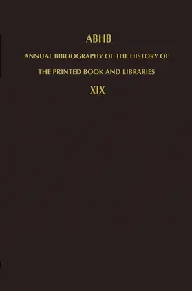 Vervliet |  Annual Bibliography of the History of the Printed Book and Libraries | Buch |  Sack Fachmedien