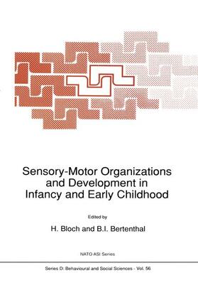 Bertenthal / Bloch |  Sensory-Motor Organizations and Development in Infancy and Early Childhood | Buch |  Sack Fachmedien