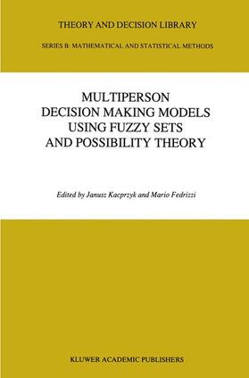 Fedrizzi / Kacprzyk | Multiperson Decision Making Models Using Fuzzy Sets and Possibility Theory | Buch | 978-0-7923-0884-3 | sack.de