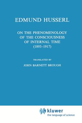 Husserl |  On the Phenomenology of the Consciousness of Internal Time (1893¿1917) | Buch |  Sack Fachmedien