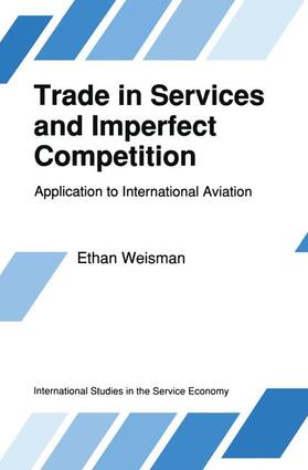 Weisman | Trade in Services and Imperfect Competition | Buch | 978-0-7923-0900-0 | sack.de