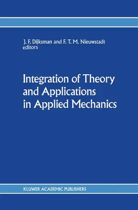 Nieuwstadt / Dijksman |  Integration of Theory and Applications in Applied Mechanics | Buch |  Sack Fachmedien