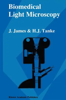 James / Tanke |  Biomedical Light Microscopy | Buch |  Sack Fachmedien