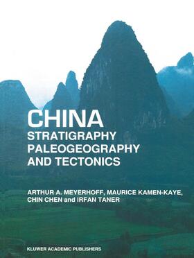 Meyerhoff / Taner / Kamen-Kaye | China ¿ Stratigraphy, Paleogeography and Tectonics | Buch | 978-0-7923-0972-7 | sack.de