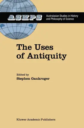Gaukroger |  The Uses of Antiquity | Buch |  Sack Fachmedien
