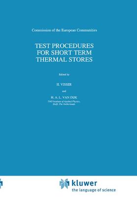 van Dijk / Visser | Test Procedures for Short Term Thermal Stores | Buch | 978-0-7923-1131-7 | sack.de