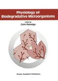 Ratledge |  Physiology of Biodegradative Microorganisms | Buch |  Sack Fachmedien