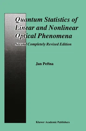 Perina |  Quantum Statistics of Linear and Nonlinear Optical Phenomena | Buch |  Sack Fachmedien